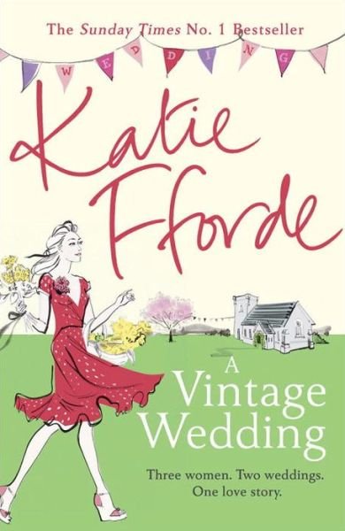 A Vintage Wedding - Katie Fforde - Books - Cornerstone - 9780099579274 - February 11, 2016