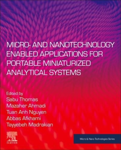 Cover for Sabu Thomas · Micro- and Nanotechnology Enabled Applications for Portable Miniaturized Analytical Systems - Micro &amp; Nano Technologies (Paperback Book) (2021)