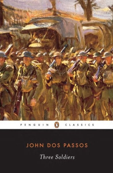 Three Soldiers - John Dos Passos - Bücher - Penguin Books Ltd - 9780141180274 - 1. Dezember 1997