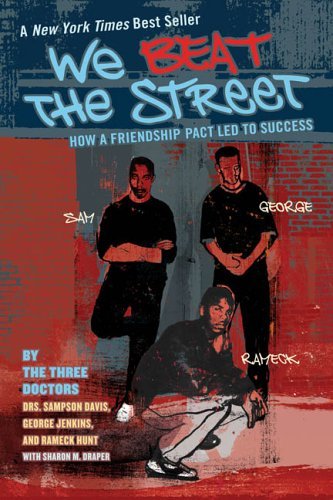 Cover for Sampson Davis · We Beat the Street: How a Friendship Pact Led to Success (Paperback Book) [Reprint edition] (2006)