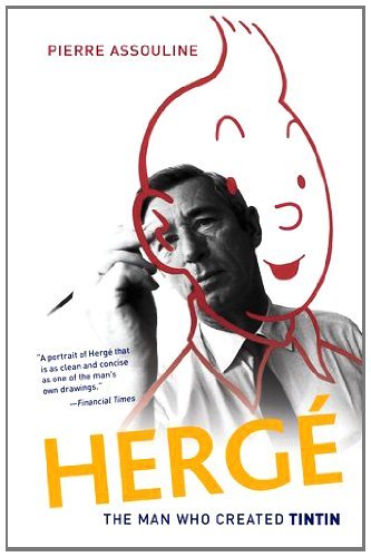 Herge: The Man Who Created Tintin - Pierre Assouline - Bøger - Oxford University Press Inc - 9780199837274 - 13. oktober 2011