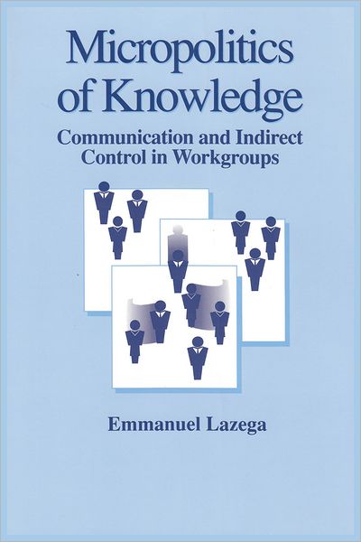 Cover for Emmanuel Lazega · Micropolitics of Knowledge (Paperback Book) (1992)