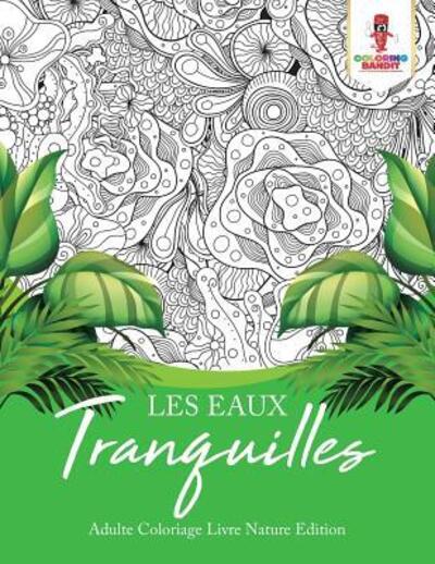 Cover for Coloring Bandit · Les Eaux Tranquilles (Paperback Book) (2017)