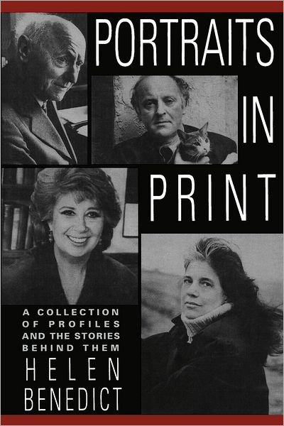 Cover for Helen Benedict · Portraits in Print: A Collection of Profiles and the Stories Behind Them (Taschenbuch) (1992)