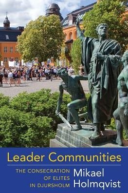 Cover for Mikael Holmqvist · Leader Communities: The Consecration of Elites in Djursholm (Paperback Book) (2017)