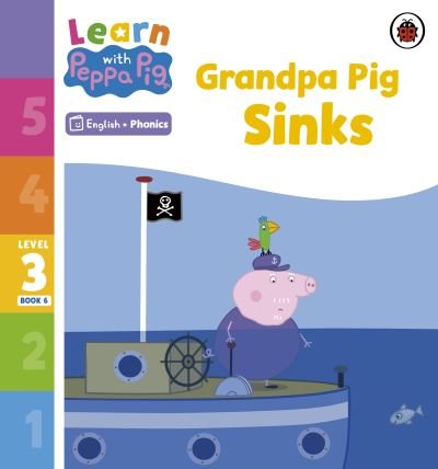Cover for Peppa Pig · Learn with Peppa Phonics Level 3 Book 6 – Grandpa Pig Sinks (Phonics Reader) - Learn with Peppa (Pocketbok) (2023)