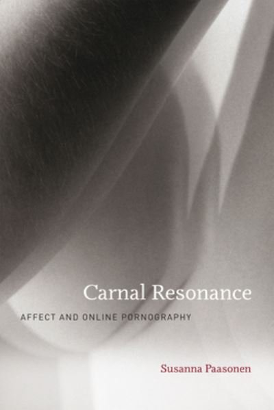 Cover for Paasonen, Susanna (Professor of Media Studies, University of Turku) · Carnal Resonance: Affect and Online Pornography (Pocketbok) (2024)