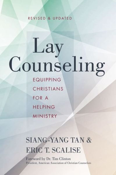 Cover for Siang-Yang Tan · Lay Counseling, Revised and Updated: Equipping Christians for a Helping Ministry (Paperback Book) [Revised edition] (2016)