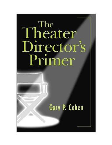 Cover for Gary Cohen · Theater Director's Primer, the (Paperback Book) (2005)