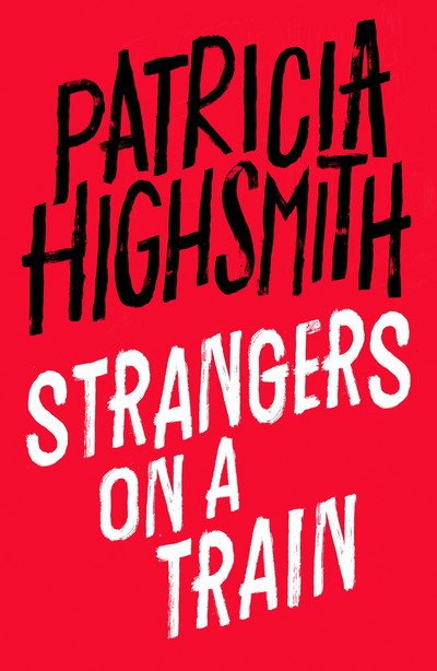 Cover for Patricia Highsmith · Strangers on a Train: A Virago Modern Classic - Virago Modern Classics (Hardcover bog) (2016)