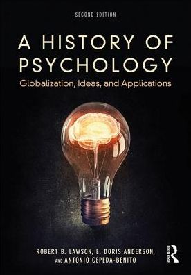 Cover for Lawson, Robert B. (University of Vermont, USA) · A History of Psychology: Globalization, Ideas, and Applications (Hardcover Book) (2017)