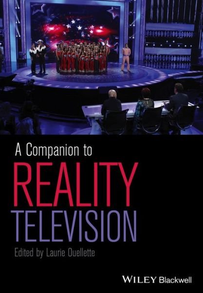 Cover for Ouellette, Laurie (University of Minnesota, USA) · A Companion to Reality Television (Hardcover Book) (2014)