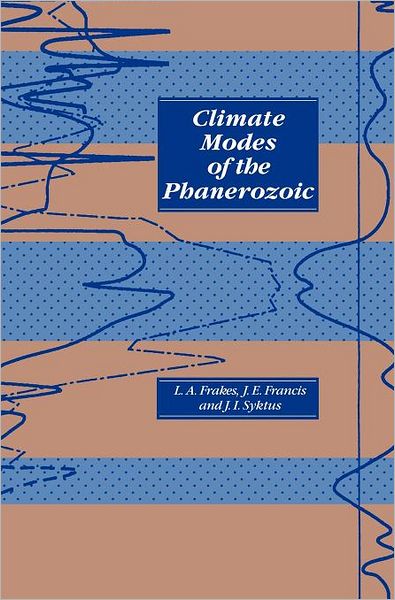 Cover for Frakes, Lawrence A. (University of Adelaide) · Climate Modes of the Phanerozoic (Hardcover Book) (1992)