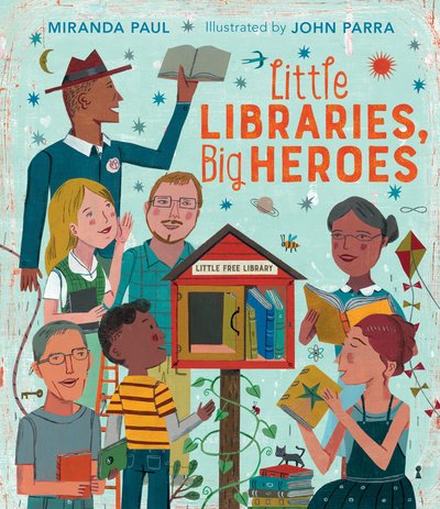 Cover for Miranda Paul · Little Libraries, Big Heroes (Gebundenes Buch) (2019)