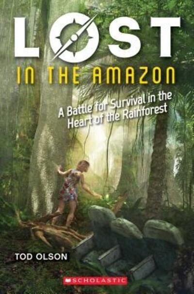 Cover for Tod Olson · Lost in the Amazon (Lost #3): A Battle for Survival in the Heart of the Rainforest - Lost (Paperback Bog) (2018)