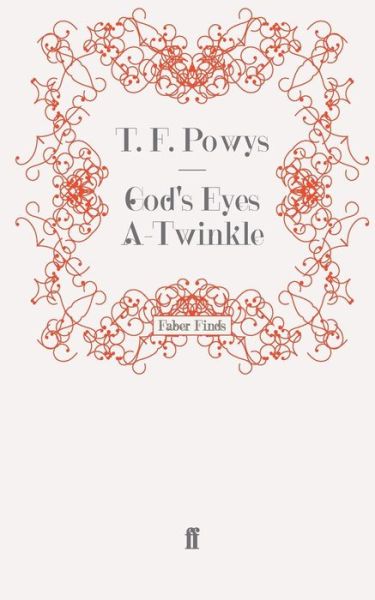 Cover for T. F. Powys · God's Eyes A-Twinkle (Paperback Book) [Main edition] (2011)