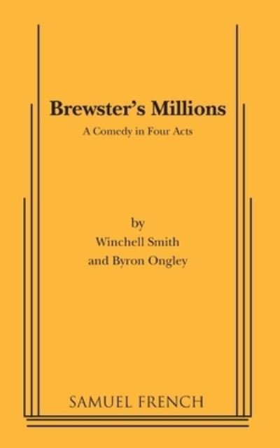 Brewster's Millions - Winchell Smith - Bücher - Samuel French Ltd - 9780573606274 - 17. Juni 2019