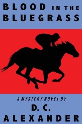 Cover for D C Alexander · Blood in the Bluegrass (Paperback Bog) (2019)