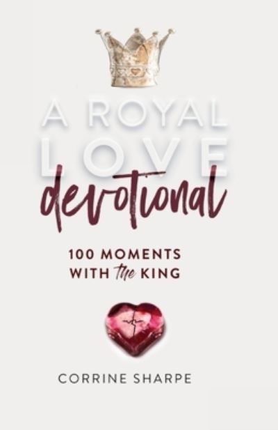 Cover for Corrine Sharpe · A Royal Love Devotional (Paperback Book) (2020)