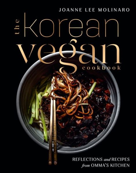 Cover for Joanna Lee Molinaro · The Korean Vegan Cookbook: Reflections and Recipes from Omma's Kitchen (Hardcover bog) (2021)