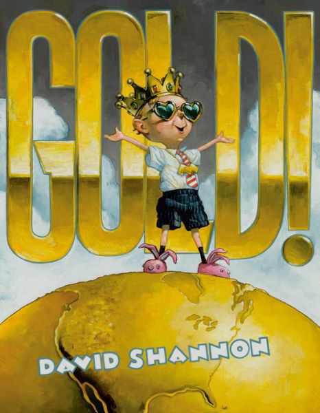 Cover for David Shannon · Gold! (Hardcover Book) (2022)