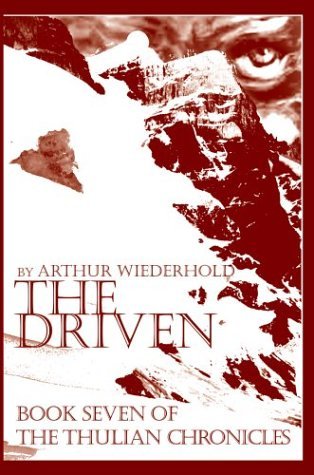 Cover for Arthur Wiederhold · The Driven: Book Seven of the Thulian Chronicles (Paperback Bog) (2003)
