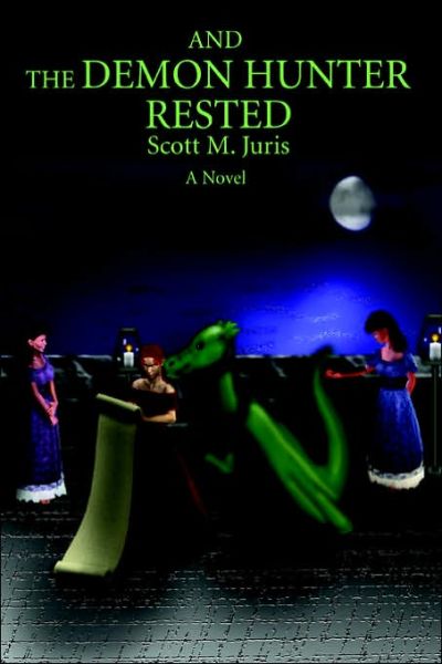Cover for Scott Juris · And the Demon Hunter Rested (Paperback Book) (2006)