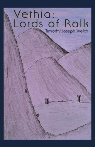 Cover for Timothy Welch · Vethia: Lords of Ralk (Paperback Book) (2008)