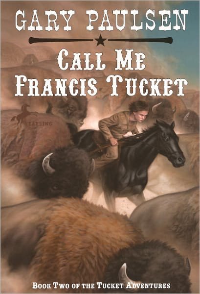 Cover for Gary Paulsen · Call Me Francis Tucket (Turtleback School &amp; Library Binding Edition) (Tucket Adventures (Pb)) (Hardcover Book) (1996)