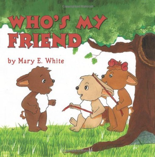 Cover for Mary E. White · Who's My Friend (Paperback Book) (2013)
