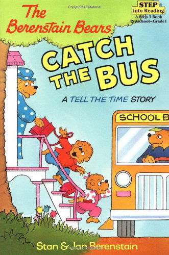 Cover for Jan Berenstain · The Berenstain Bears Catch the Bus: a Tell the Time Story (Step into Reading, Step 2) (Paperback Bog) [English Language edition] (1999)