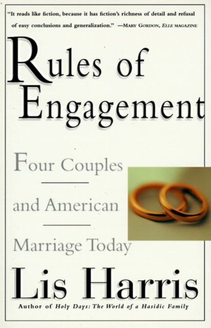 Cover for Lis Harris · Rules of Engagement: Four Couples and American Marriage Today (Paperback Book) (1996)