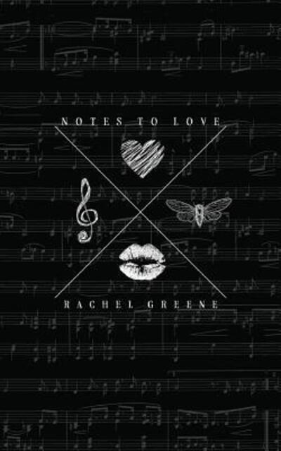 Cover for Rachel Greene · Notes To Love (Paperback Book) (2017)