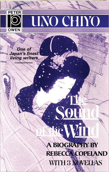 Cover for Chiyo Uno · The Sound of the Wind: Three Novellas (Hardcover Book) (1992)