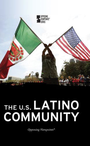 Cover for Margaret Haerens · U.s. Latino Community, the (Opposing Viewpoints) (Hardcover Book) (2011)