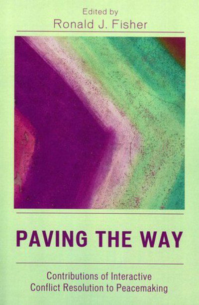 Cover for Ronald J Fisher · Paving the Way: Contributions of Interactive Conflict Resolution to Peacemaking (Taschenbuch) (2005)