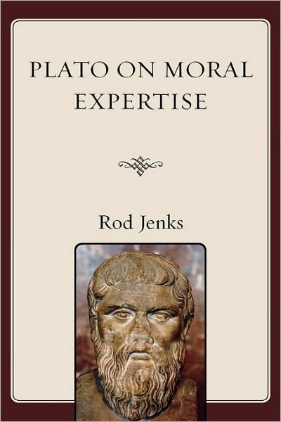 Cover for Rod Jenks · Plato on Moral Expertise (Gebundenes Buch) (2008)