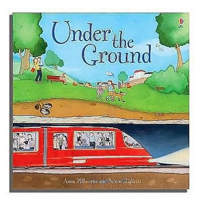 Under The Ground - Picture Books - Anna Milbourne - Bøger - Usborne Publishing Ltd - 9780746071274 - 30. juni 2006