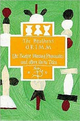 Cover for The Brothers Grimm · Twelve Dancing Princesses and Other Stories (Hardcover bog) [New edition] (1997)