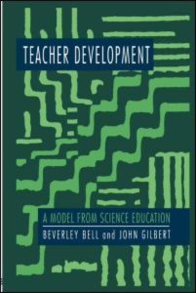 Cover for Beverley Bell · Teacher Development: A Model From Science Education (Paperback Bog) (1995)