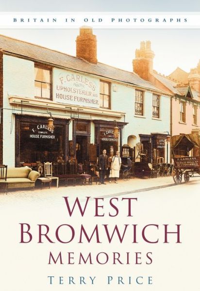 Cover for Terry Price · West Bromwich Memories: Britain In Old Photographs (Paperback Book) [UK edition] (2006)