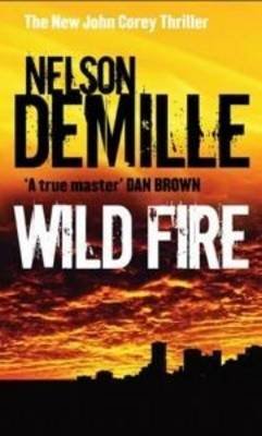 Cover for Nelson DeMille · Wild Fire: Number 4 in series - John Corey (Taschenbuch) (2007)