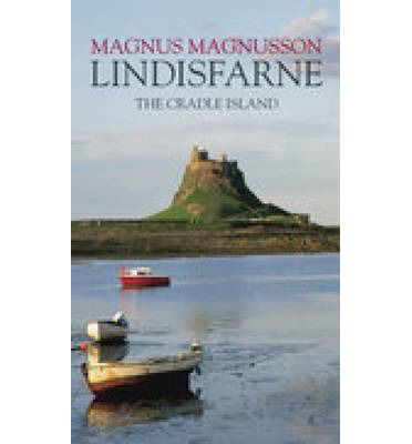 Cover for Magnus Magnusson · Lindisfarne: The Cradle Island (Paperback Book) [UK edition] (2004)