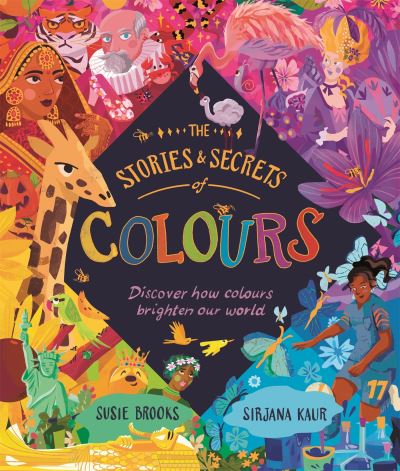 Cover for Susie Brooks · The Stories and Secrets of Colours (Gebundenes Buch) (2023)