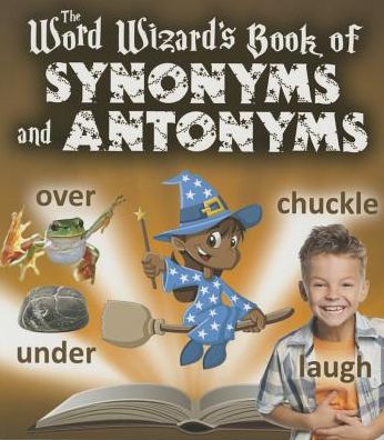 Cover for Robin Johnson · The Word Wizard's Book of Synonyms and Antonyms (Paperback Book) (2015)