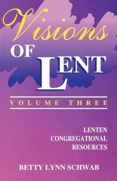 Cover for Betty Lynn Schwab · Visions of Lent (Paperback Book) (1996)