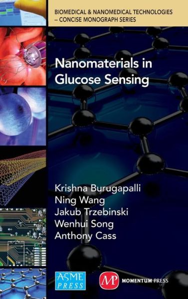 Cover for Krishna Burugapalli · Nanomaterials in Glucose Sensing - Biomedical &amp; Nanomedical Technologies: Concise Monographs Series (Hardcover Book) (2013)