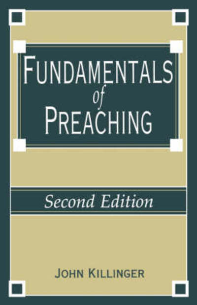 Cover for John Killinger · Fundamentals of Preaching: Second Edition (Paperback Book) [2 Revised edition] (1996)