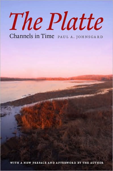 Cover for Paul A. Johnsgard · The Platte: Channels in Time (Pocketbok) (2008)