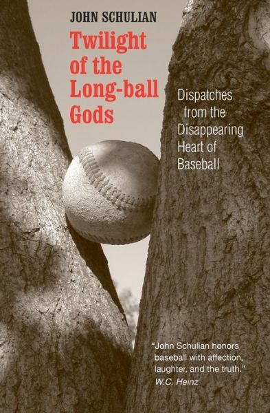 Cover for John Schulian · Twilight of the Long-ball Gods: Dispatches from the Disappearing Heart of Baseball (Paperback Book) (2005)